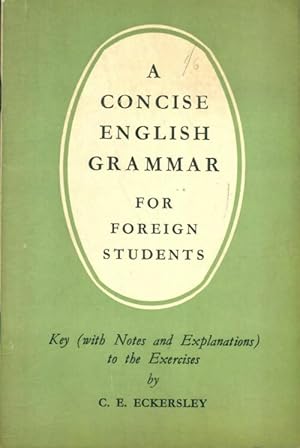 Immagine del venditore per A concise grammar for foreign students - C.E. Eckersley venduto da Book Hmisphres