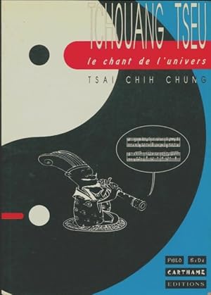 Tchouang Tseu : Le chant de l'univers - Chih-Chung Tsai