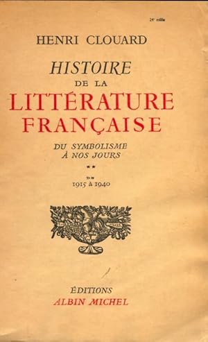 Histoire de la litt rature fran aise Tome Ii - Henri Clouard