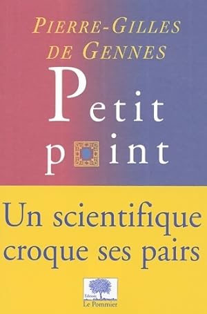 Image du vendeur pour Petit point - Pierre-Gilles De Gennes mis en vente par Book Hmisphres