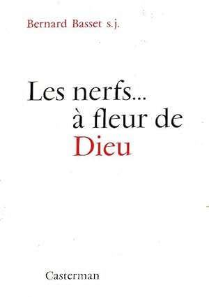 Imagen del vendedor de Les nerfs a fleur de Dieu - Bernard S. J. Basset a la venta por Book Hmisphres