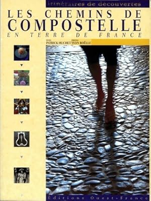 Image du vendeur pour Les chemins de Compostelle en terre de France - Patrick Huchet mis en vente par Book Hmisphres