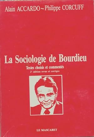 Image du vendeur pour La Sociologie de Bourdieu : Textes choisis et comment?s - Philippe Corcuff mis en vente par Book Hmisphres