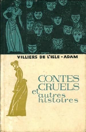Image du vendeur pour Contes cruels et autres histoires - Auguste Villiers de L'Isle-Adam mis en vente par Book Hmisphres