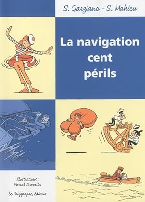La navigation cent p rils - St phane Garziano