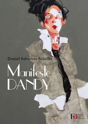 Seller image for Manifeste dandy - Daniel Salvatore Schiffer for sale by Book Hmisphres