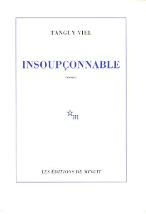 Image du vendeur pour Insoup?onnable - Tanguy Viel mis en vente par Book Hmisphres