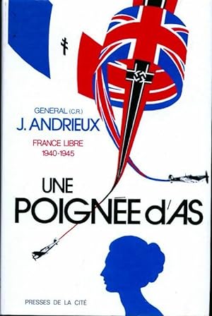 Une poign e d'as - G n ral Jacques Andrieux