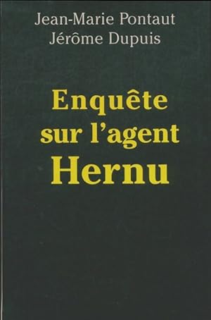 Imagen del vendedor de Enqu?te sur l'agent hernu - Dupuis J?r?me Pontaut Jean-Marie a la venta por Book Hmisphres
