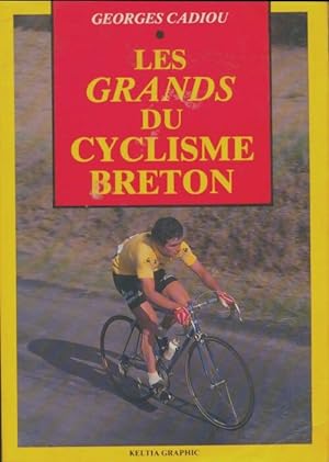 Seller image for Les Grands Champions du cyclisme breton - Georges Cadiou for sale by Book Hmisphres