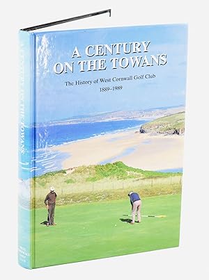 A Century on the Towans. The History of West Cornwall Golf Club, 1889-1989