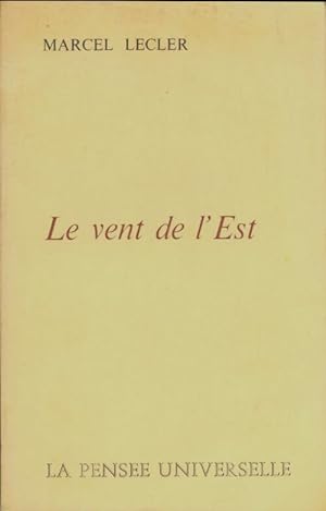 Bild des Verkufers fr Le vent de l'Est - Marcel Lecler zum Verkauf von Book Hmisphres