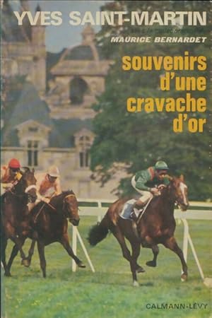 Seller image for Souvenirs d'une cravache d'or - Yves Saint-Martin for sale by Book Hmisphres