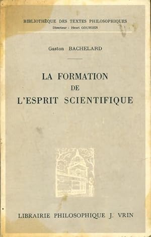 Seller image for La formation de l'esprit scientifique - Gaston Bachelard for sale by Book Hmisphres