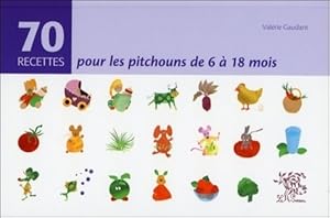 70 Recettes pour les pitchouns de 6   18 mois - Val rie Gaudant