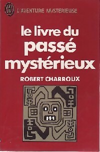 Immagine del venditore per Le livre du pass? myst?rieux - Robert Charroux venduto da Book Hmisphres