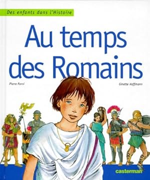 Image du vendeur pour Au temps des romains - Hoffmann Forni mis en vente par Book Hmisphres