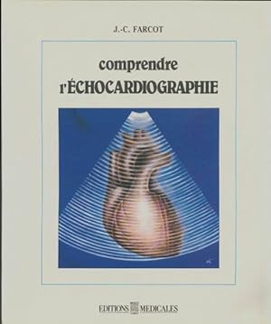 Seller image for Comprendre l'?chocardiographe - J.C Farcot for sale by Book Hmisphres