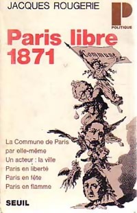 Bild des Verkufers fr Paris libre 1871 - Jacques Rougerie zum Verkauf von Book Hmisphres
