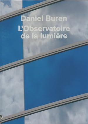 Bild des Verkufers fr L'Observatoire de la lumi?re - Daniel Buren zum Verkauf von Book Hmisphres