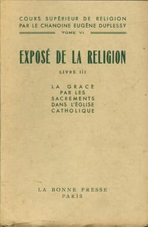 Exposé de la religion Livre III - Eugène Duplessy