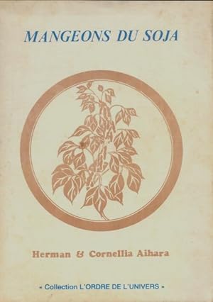 Seller image for Mangeons du soja - Herman Aihara for sale by Book Hmisphres