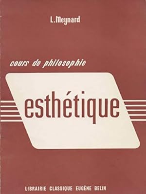 Seller image for Cours de philosophie : Esth?tique - L?on Meynard for sale by Book Hmisphres