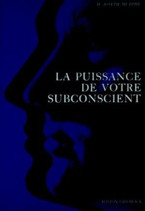 La puissance de votre subconscient - Joseph Murphy