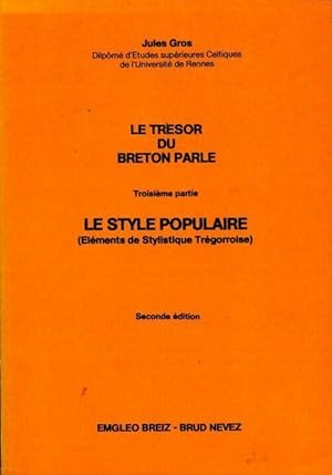 Le tr sor du breton parl  Tome III : Le style populaire - Jules Gros