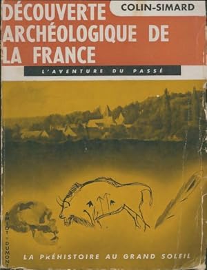 Découverte archéologique de la France - Colin-Simard