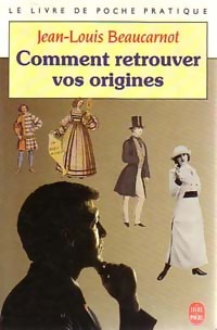 Comment retrouver vos origines - Jean-Louis Beaucarnot