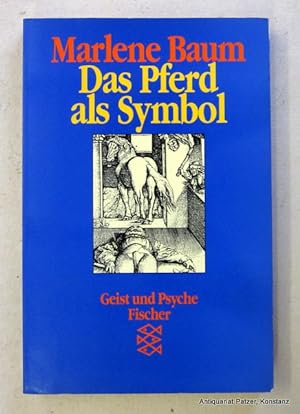 Das Pferd als Symbol. Zur kulturellen Bedeutung einer Symbiose. Frankfurt, Fischer Taschenbuch Ve...