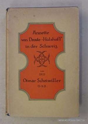 Bild des Verkufers fr Annette von Droste-Hlshoff in der Schweiz. Einsiedeln, Benziger, ca. 1925. Mit 5 Tafeln. 272 S. Or.-Lwd. mit Rckenvergoldung (gering stockfleckig) mit Schutzumschlag; dieser gebrunt u. mit strkeren Gebrauchsspuren. zum Verkauf von Jrgen Patzer