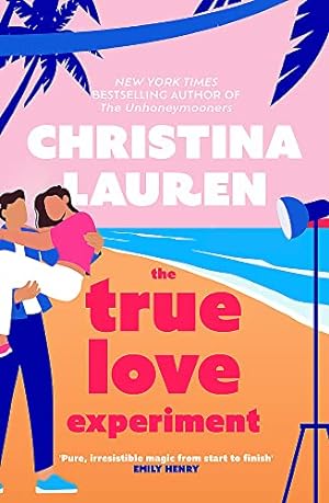 Seller image for The True Love Experiment: The escapist opposites-attract rom-com of the summer from the bestselling author! for sale by WeBuyBooks