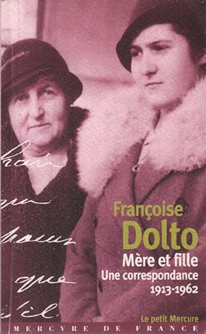 Seller image for Mre et fille : Une correspondance (1913-1962) for sale by librairie philippe arnaiz