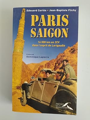 Bild des Verkufers fr PARIS SAIGON - 16.000 km en 2CV dans l'esprit de Larigaudie. zum Verkauf von TraperaDeKlaus