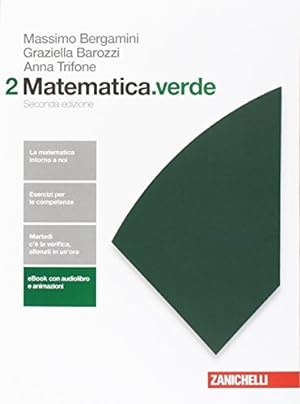 Imagen del vendedor de Matematica.verde. Algebra. Geometria. Probabilit. Per le Scuole superiori. (Vol. 2) a la venta por Usatopoli libriusatierari