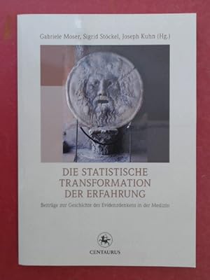 Die statistische Transformation der Erfahrung. Beiträge zur Geschichte des Evidenzdenkens in der ...