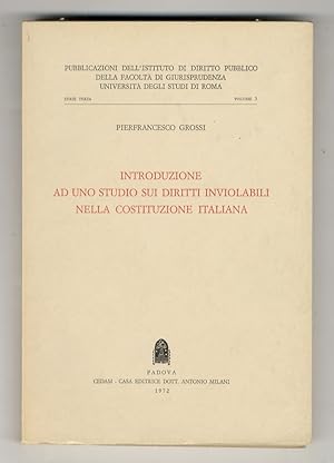 Introduzione ad uno studio sui diritti inviolabili nella costituzione italiana.
