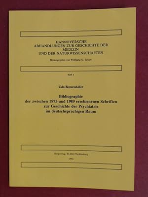 Bild des Verkufers fr Bibliographie der zwischen 1975 und 1989 erschienen Schriften zur Geschichte der Psychiatrie im deutschsprachigen Raum. Heft 4 aus der Reihe "Hannoversche Abhandlungen zur Geschichte der Medizin und der Naturwissenschaften". zum Verkauf von Wissenschaftliches Antiquariat Zorn