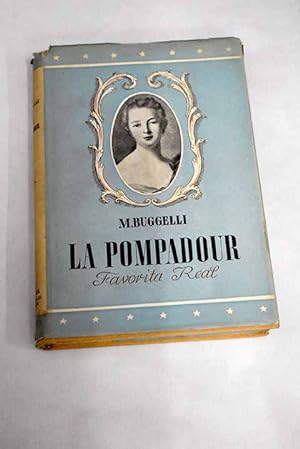 Imagen del vendedor de La Pompadour, favorita real a la venta por Alcaná Libros