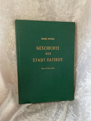 Bild des Verkufers fr Geschichte der Stadt Ratibor. Das Mittelalter. zum Verkauf von Antiquariat Jochen Mohr -Books and Mohr-