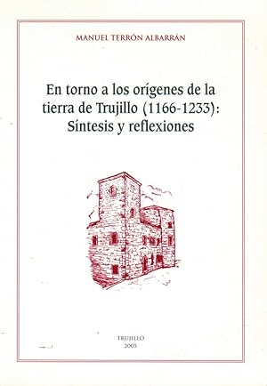 Imagen del vendedor de En torno a los orgenes de la tierra de Trujillo (1166-1236). Sntesis y reflexiones a la venta por Boxoyo Libros S.L.