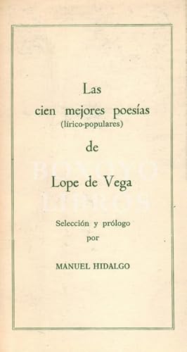 Las cien mejores poesías (lírico-populares) de Lope de Vega. Edición, selección y prólogo de Manu...