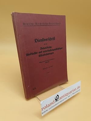 Dienstvorschrift für die Behandlung schadhafter und untersuchungspflichtiger Eisenbahnwagen ; (Wa...