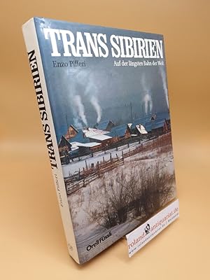 Bild des Verkufers fr Trans Sibirien Auf der lngsten Bahn der Welt; (ISBN: 3280014684) zum Verkauf von Roland Antiquariat UG haftungsbeschrnkt