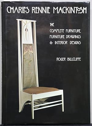 Charles Rennie MacKintosh. The Complete Furniture, Furniture Drawings and Interior Designs. 3. (e...