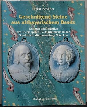 Seller image for Geschnittene Steine aus altbayerischem Besitz. Kameen und Intaglien des 15. bis 17. Jahrhunderts in der Staatlichen Mnzsammlung Mnchen. for sale by Antiquariat  Braun