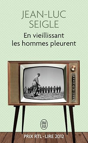 Image du vendeur pour En vieillissant les hommes pleurent: suivi de l'Imaginot. Grand Prix RTL-Lire 2012 mis en vente par Dmons et Merveilles