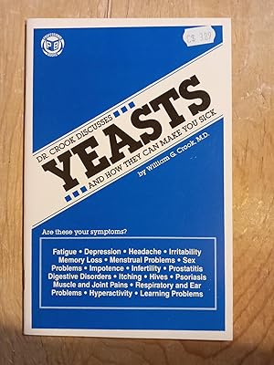 Yeasts and How They Can Make You Sick (Dr. Crook Discusses)